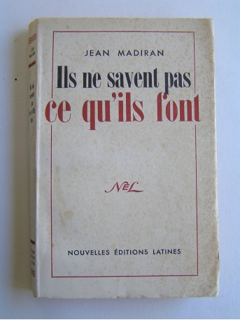 Jean Madiran - Ils ne savent pas ce qu'ils font