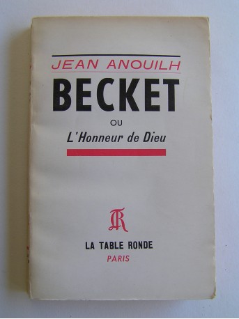 Jean Anouilh - Becket ou l'honneur de Dieu