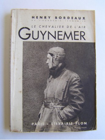 Henry Bordeaux - Le chevalier de l'air, Guynemer