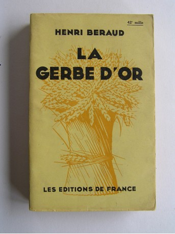 Henri Béraud - La gerbe d'or