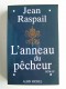 Jean Raspail - L'anneau du pêcheur