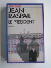 Jean Raspail - Le président - Le président