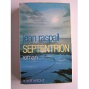 Jean Raspail - Septentrion