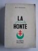 René Rostagny - La grande honte. Algérie 1954 - 1962 - La grande honte. Algérie 1954 - 1962