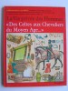 Giovanni Caselli - La vie privée des Hommes. "Des Celtes aux Chevaliers du Moyen Age..." - La vie privée des Hommes. "Des Celtes aux Chevaliers du Moyen Age..."