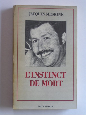 Jacques Mesrine - L'instinct de mort