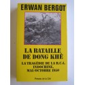 Erwan Bergot - La bataille de Dong Khê. La tragédie de la R.C.4, Indochine, mai/octobre 1950