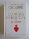 Jean-François Chiappe - Georges Cadoudal ou la liberté