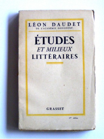 Léon Daudet - Etudes et milieux littéraires