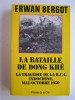 Erwan Bergot - La bataille de Dong Khê. La tragédie de la R.C.4, Indochine, mai/octobre 1950 - La bataille de Dong Khê. La tragédie de la R.C.4, Indochine, mai/octobre 1950