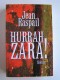 Jean Raspail - Hurrah Zara!