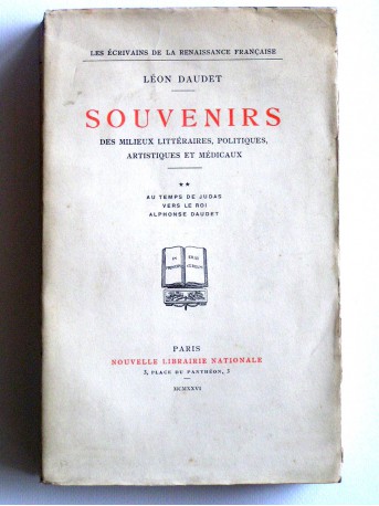 Léon Daudet - Souvenirs des milieux littéraires, politiques, artistiques et médicaux