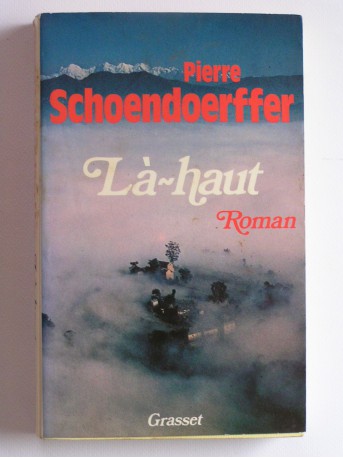 Pierre Schoendoerffer - Là-haut