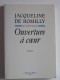 Jacqueline de Romilly - Ouverture à coeur