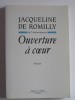 Jacqueline de Romilly - Ouverture à coeur - Ouverture à coeur