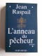 Jean Raspail - L'anneau du pêcheur