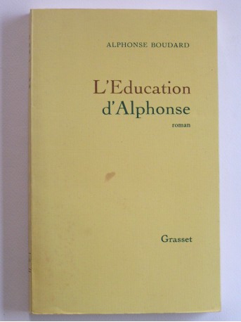 Alphonse Boudard - L'éducation d'Alphonse
