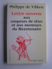 Philippe de Villiers - Lettre ouverte aux coupeurs de têtes et aux menteurs du Bicentenaire - Lettre ouverte aux coupeurs de têtes et aux menteurs du Bicentenaire