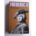 Pierre Gaxotte - Frédéric II