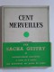 Sacha Guitry - Cent merveilles