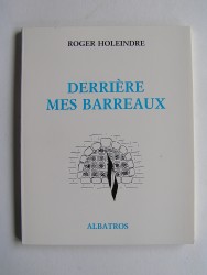 Roger Holeindre - Derrière mes barreaux