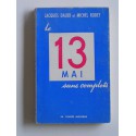 Jacques Dauer et Michel Rodet - Le 13 mai sans complot