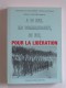 Collectif - A 20 ans, ils commandaient, au feu, pour la libération