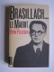 Pierre Pellissier - Brasillach...Le maudit