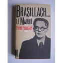 Pierre Pellissier - Brasillach...Le maudit