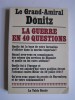 Grand-Amiral Dönitz - La guerre en 40 questions - La guerre en 40 questions