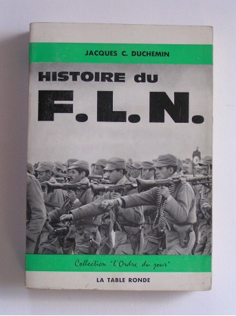 Jacques C. Duchemin - Histoire du F.L.N.