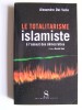 Alexandre Del Valle - Le totalitarisme islamique à l'assaut des démocraties. - Le totalitarisme islamique à l'assaut des démocraties.