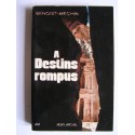 Jacques Benoist-Mechin - A destins rompus