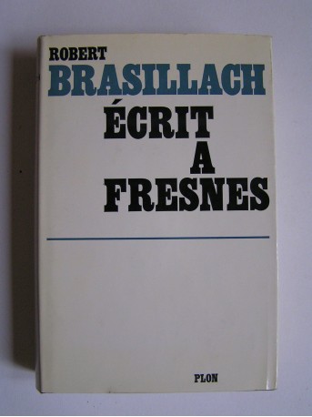 Robert Brasillach - Ecrit à Fresnes