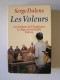 Serge Dalens - Les voleurs. Complet des trois tomes.