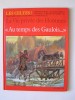 Pierre Brochard - La vie privée des Hommes. Au temps des Gaulois - La vie privée des Hommes. Au temps des Gaulois