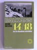 Balkans 14/18 ou le chaudron dun diable