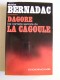 Christian Bernadac - Dagore, les carnets secrets de la Cagoule