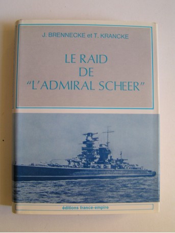 J. Brennecke et T. Krancke - Le raid de "L'Admiral Scheer"