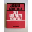 Jacques Soustelle - Sur une route nouvelle