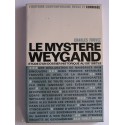 Charles Fouvez - Le mystère Weygand. Etude d'un dossier historique au XIXe siècle
