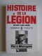 Pierre Montagnon - Histoire de la légion. De 1831 à nos jours. Honneur - Fidélité