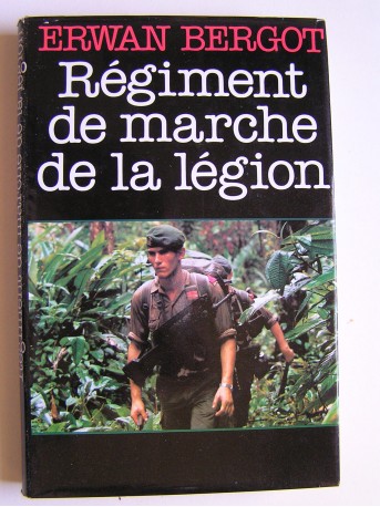 Erwan Bergot - Régiment de marche de la Légion