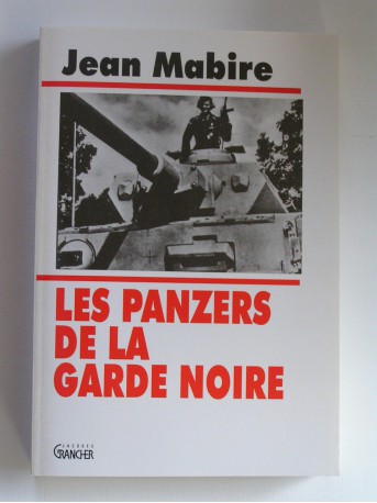 Jean Mabire - Les panzers de la garde noire