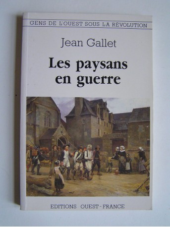 Jean Gallet - Les paysans en guerre