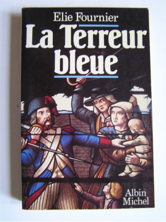 Elie Fournier - La Terreur bleue