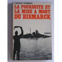 Ludovic Kennedy - La poursuite et la mise à mort du Bismarck