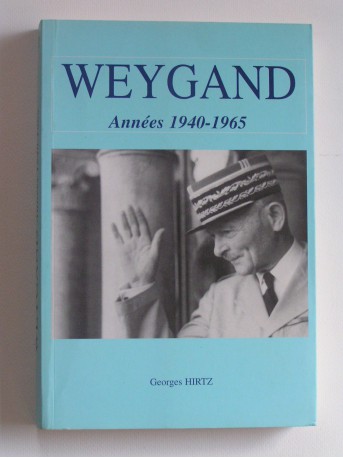 Georges Hirtz - Weygand. Années 1940 - 1965