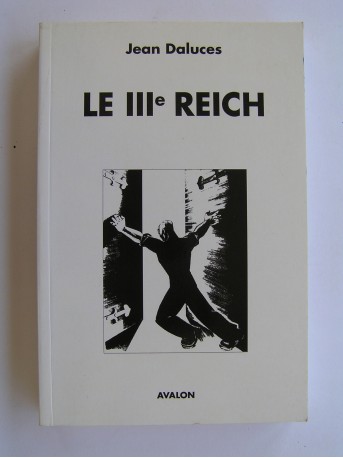 Jean Daluces - Le IIIe Reich