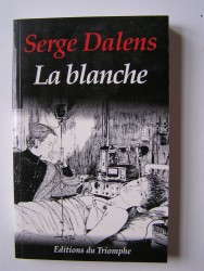 Serge Dalens - La blanche